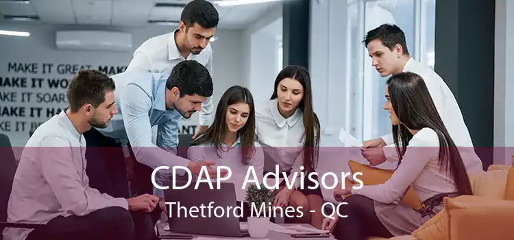 CDAP Advisors Thetford Mines - QC