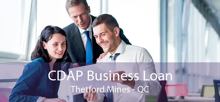 CDAP Business Loan Thetford Mines - QC